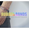 RUBBER BANDS (La Magie des Elastiques)