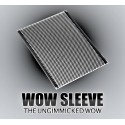 WOW Sleeve (non truqué)