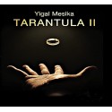 TARANTULA 2 - Yigal Mesika