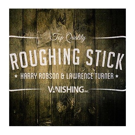 Roughing Stick