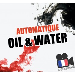 Automatique Oil & Water (L'Huile et l'Eau Version Automatique)